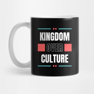 Kingdom Over Culture | Christian Typography Mug